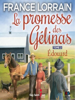 cover image of La promesse des Gélinas--Tome 2